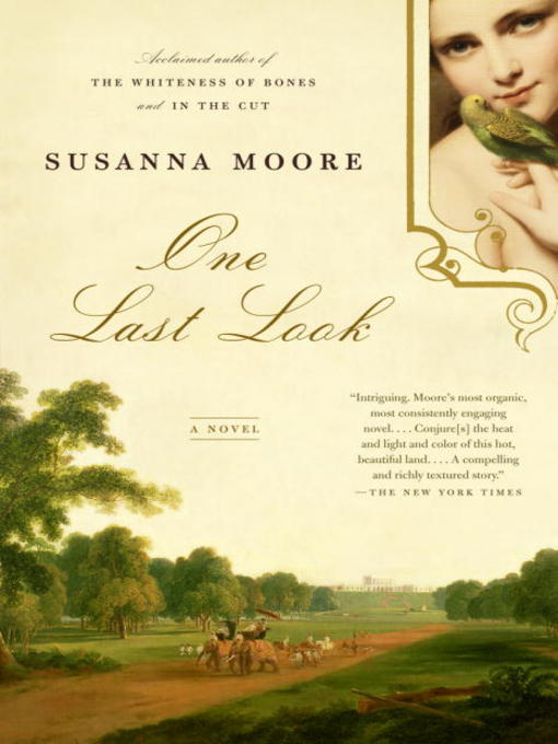 Title details for One Last Look by Susanna Moore - Available